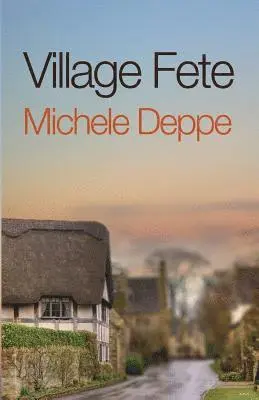 Michele Deppe - Village Fete, Häftad. Tillgänglighet: Lägg i varukorg