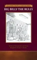 Scotti Mann - Classic Tales of Jack & Max: Big Billy the Bully, Inbunden. Tillgänglighet: Lägg i varukorg