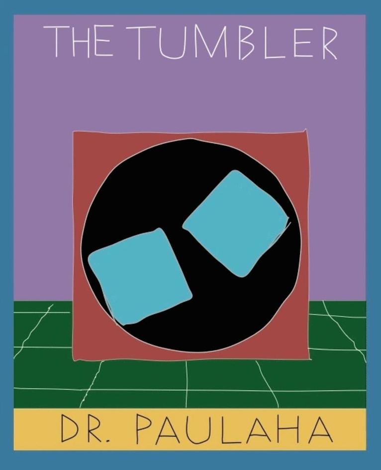 Dennis F. Paulaha - The Tumbler. Tillgänglighet: Tillfälligt slut