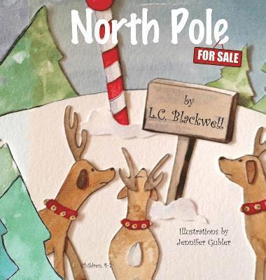 L C Blackwell - North Pole...For Sale, Inbunden