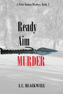 L C Blackwell, Erika Blackwell - Ready Aim MURDER, Häftad
