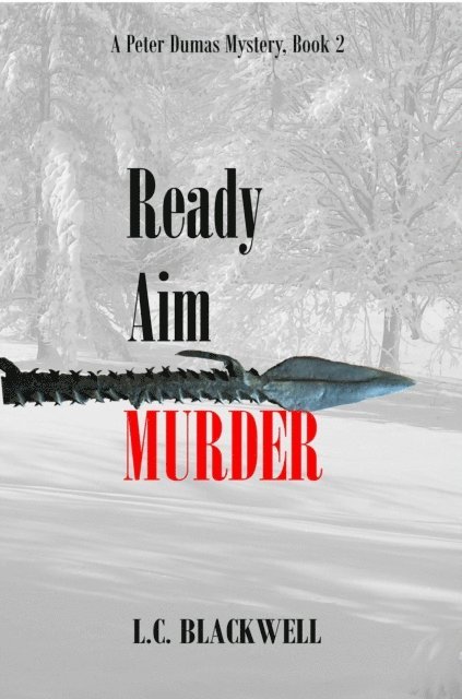 L.C. Blackwell - Ready Aim Murder, E-bok