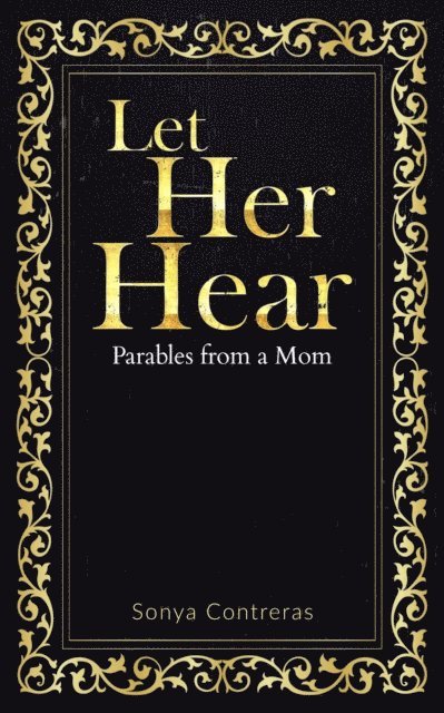 Sonya Contreras - Let Her Hear, E-bok