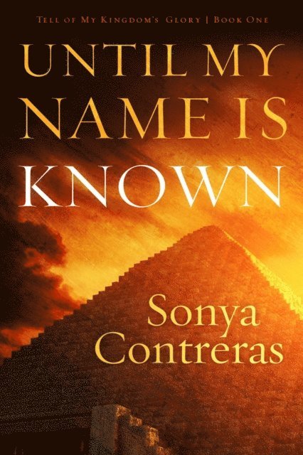 Sonya Contreras - Until My Name Is Known, E-bok
