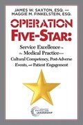 Operation Five-Star: Service Excellence in the Medical Practice - Cultural Competency, Post-Adverse Events, and Patient Engagement