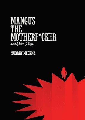 Murray Mednick - Mangus the Motherf*cker and Other Plays, Häftad. Tillgänglighet: Tillfälligt slut