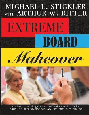 Michael L. Stickler - Extreme Board Makeover, Häftad