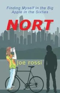 Joe Rossi - Nort: Finding Myself in the Big Apple in the Sixties, Häftad. Tillgänglighet: Lägg i varukorg