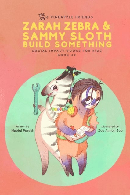 Neetal Parekh - Zarah Zebra and Sammy Sloth Build Something, E-bok. Tillgänglighet: Lägg i varukorg
