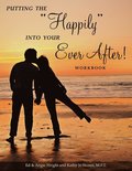 Putting the &quot;Happily&quot; Into Your Ever After!