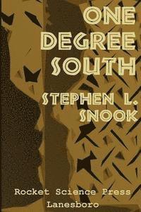 Stephen L. Snook - One Degree South, Häftad