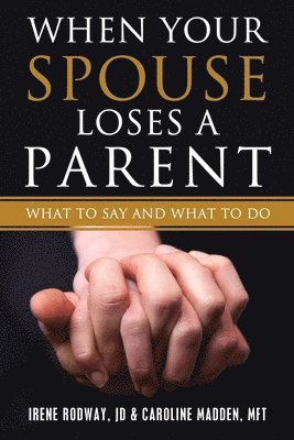 Caroline Madden, Irene Rodway - When Your Spouse Loses A Parent, Häftad