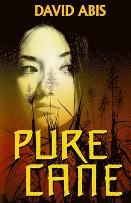 David Abis - Pure Cane, Häftad. Tillgänglighet: Lägg i varukorg