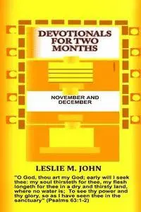 Leslie M. John - Devotionals For Two Months: November And December: November And December, Häftad. Tillgänglighet: Lägg i varukorg