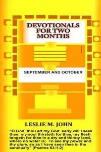 Leslie M. John - Devotionals for Two Months: September and October: September and October, Häftad. Tillgänglighet: Lägg i varukorg