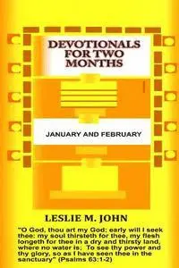 Leslie M. John - Devotionals for Two Months: January and February: January and February, Häftad. Tillgänglighet: Lägg i varukorg