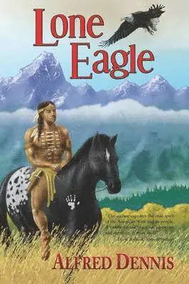 Alfred Dennis - Lone Eagle, Häftad. Tillgänglighet: Lägg i varukorg