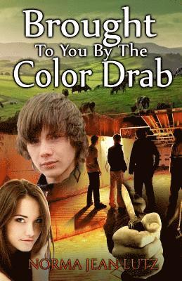 Norma Jean Lutz - Brought To You By The Color Drab, Häftad