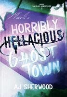 Aj Sherwood - Mack's Horribly Hellacious Ghost Town, Inbunden