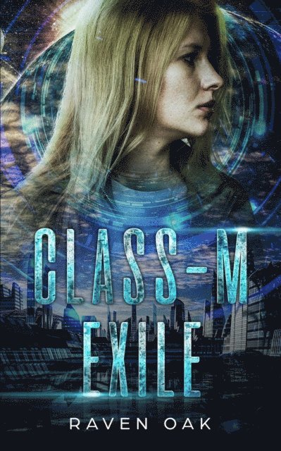Raven Oak - Class-M Exile, E-bok