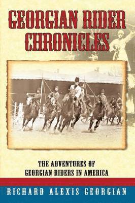 Richard Alexis Georgian - Georgian Rider Chronicles, Häftad