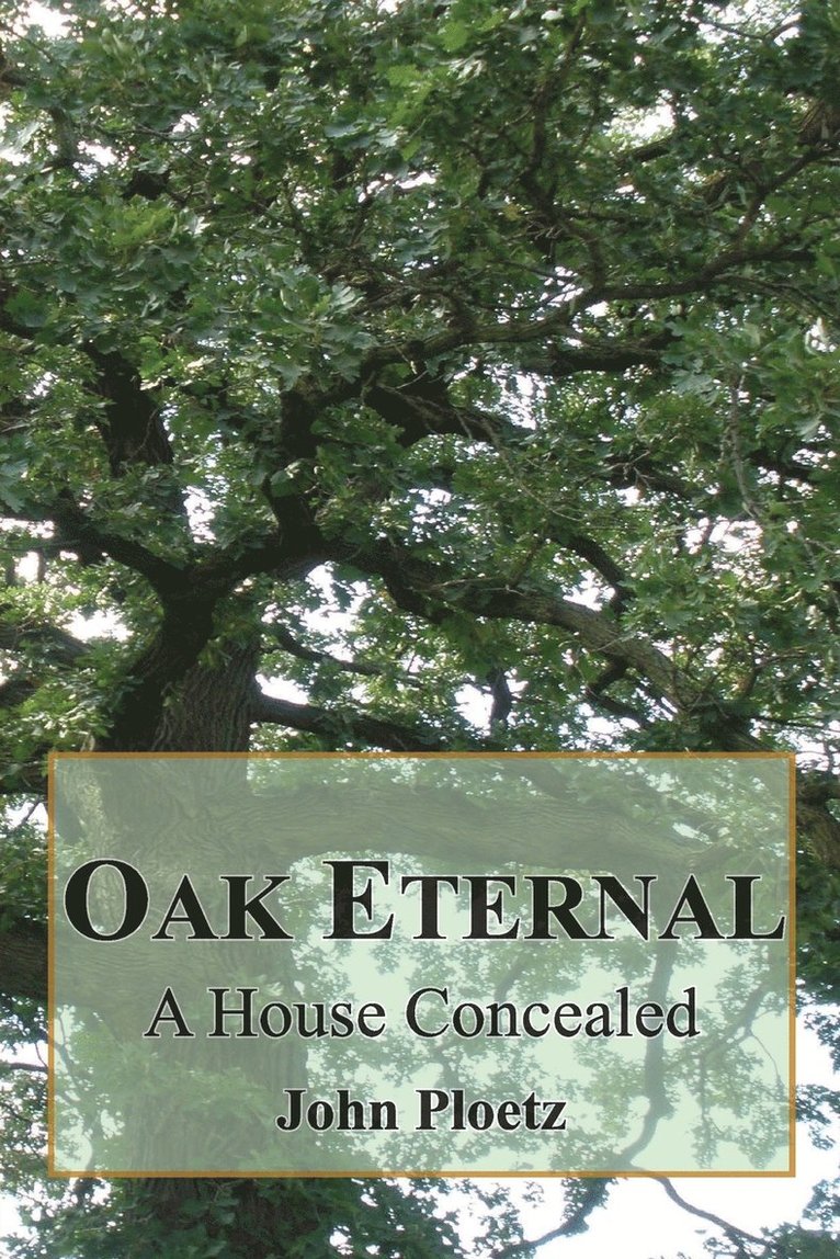John Ploetz, Mary Plaski - Oak Eternal, Häftad
