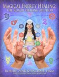 Magical Energy Healing: The Ruach Healing Method