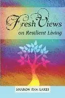 Sharon Pam Eakes - Fresh Views on Resilient Living, Häftad. Tillgänglighet: Lägg i varukorg