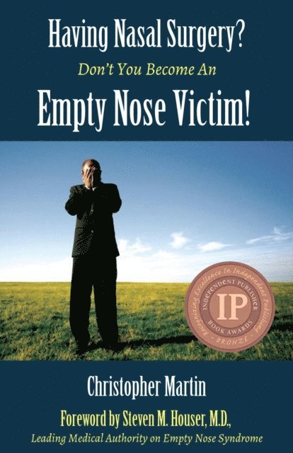 Christopher Martin - Having Nasal Surgery? Don't You Become An Empty Nose Victim!, E-bok