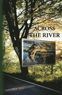 Melissa Westemeier - Across the River, Häftad. Tillgänglighet: Lägg i varukorg