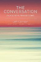 Jeff Cannon - The Conversation: Your Guide to Transcendence, Häftad