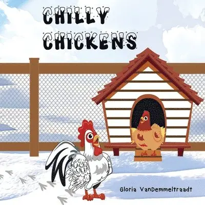 Gloria Vandemmeltraadt, Gloria VanDemmeltraadt - Chilly Chickens, Häftad. Tillgänglighet: Tillfälligt slut