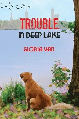Gloria Van - Trouble In Deep Lake, Häftad. Tillgänglighet: Tillfälligt slut