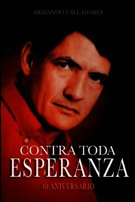 Armando Valladares - Contra toda esperanza, Häftad. Tillgänglighet: Lägg i varukorg