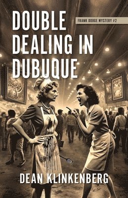 Dean Klinkenberg - Double Dealing in Dubuque (Frank Dodge Mystery #2), Häftad