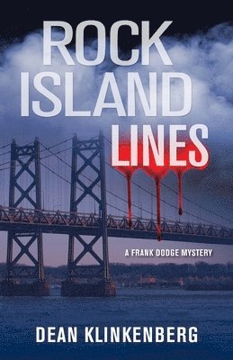 Dean Klinkenberg - Rock Island Lines: A Frank Dodge Mystery, Häftad