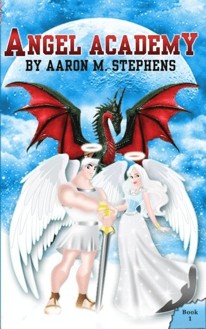 Aaron M. Stephens - Angel Academy - Book 1, E-bok