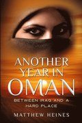 Another Year in Oman: Between Iraq and a Hard Place