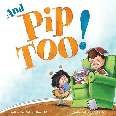 Colleen Brunetti, Dan Carsten - And Pip, Too!, Häftad. Tillgänglighet: Lägg i varukorg