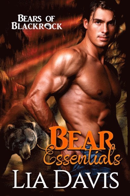 Lia Davis - Bear Essentials (An Ashwood Falls World Novella), E-bok