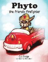 Sara Wilson, Cj Dodge - Phyto the Friendly Firefighter, Häftad. Tillgänglighet: Lägg i varukorg