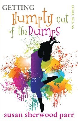 Susan Sherwood Parr - Getting Humpty Out of the Dumps, Häftad