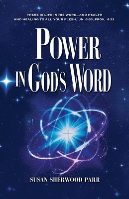 Susan Sherwood Parr - Power In God's Word, Häftad