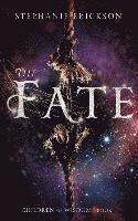 Stephanie Erickson - The Fate, Häftad. Tillgänglighet: Lägg i varukorg