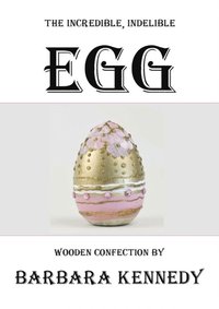 Incredible, Indelible EGG
