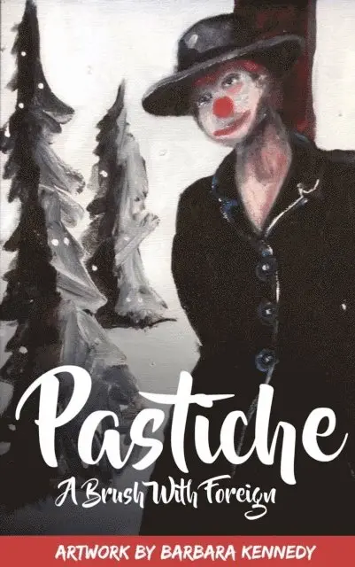 Barbara Kennedy - Pastiche - A Brush with Foreign, E-bok. Tillgänglighet: Lägg i varukorg