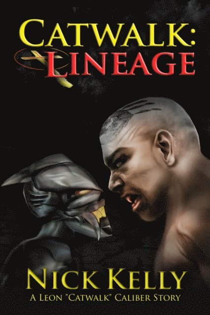 Nick Kelly - Catwalk: Lineage (A Leon Caliber Story) (Volume 2), E-bok