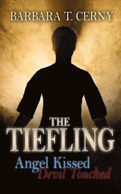 Barbara T. Cerny - Tiefling: Angel Kissed, Devil Touched, E-bok