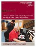 Discipline Practices in Chicago Schools: Trends in the Use of Suspensions and Arrests