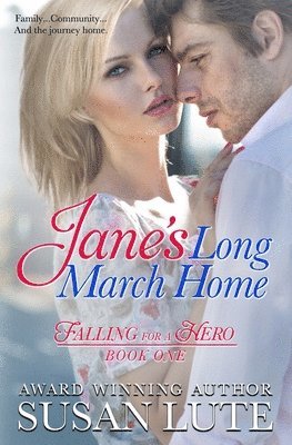 Susan Lute - Jane's Long March Home: Falling For A Hero, Häftad